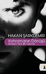 Kahramanın Dönüşü -Modern Epik Şiir Üzerine- (Eleştiri) – Hakan Şarkdemir – Ebabil Yayınları kitap kapağı