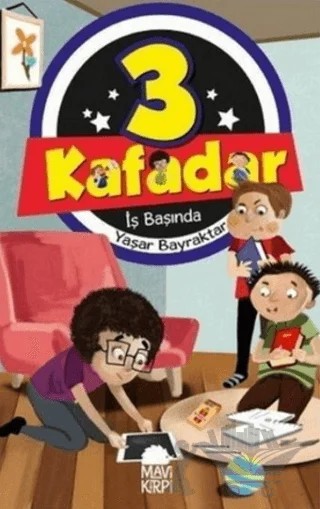 3 Kafadar - İş Başında – Yaşar Bayraktar – Mavi Kirpi Yayınları kitap kapağı