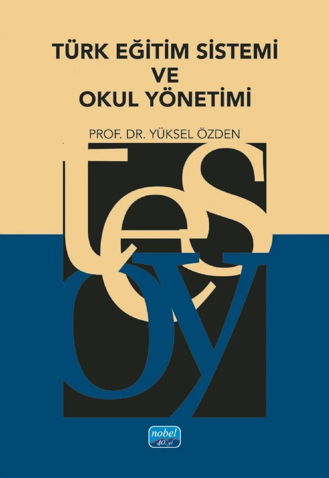 Türk Eğitim Sistemi ve Okul Yönetimi – Yüksel Özden – Nobel Akademik Yayıncılık kitap kapağı