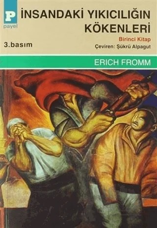 İnsandaki Yıkıcılığın Kökenleri (2 Takım Cilt) – Erich Fromm – Payel Yayınları kitap kapağı