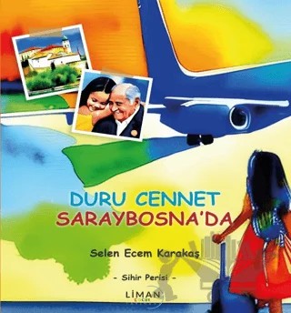 Duru Cennet Saraybosna’da – Sihir Perisi – Selen Ecem Karakaş – Liman Çocuk Yayınevi kitap kapağı