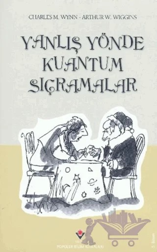 Yanlış Yönde Kuantum Sıçramalar – Charles M. Wynn – TÜBİTAK Yayınları kitap kapağı