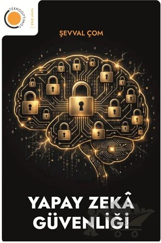 Yapay Zekâ Güvenliği – Şevval Çom – Teknooptimist kitap kapağı
