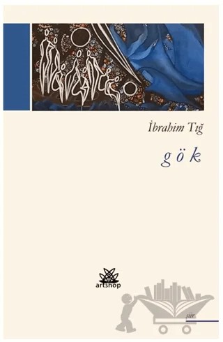 Gök – İbrahim Tığ – Artshop Yayıncılık kitap kapağı