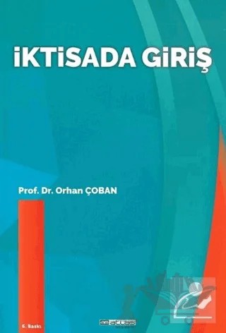 İktisada Giriş – Orhan Çoban – Atlas Akademi kitap kapağı