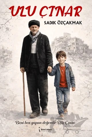 Ulu Çınar – Sadık Özçakmak – İkinci Adam Yayınları kitap kapağı