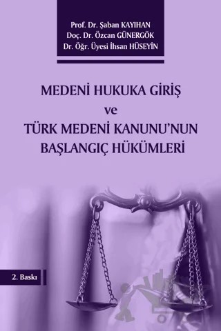 Medeni Hukuka Giriş ve Türk Medeni Kanunu'nun Başlangıç Hükümleri – Şaban Kayıhan, Özcan Günergök, İhsan Hüseyin – Umuttepe Yayınları kitap kapağı
