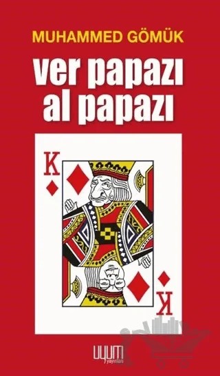 Ver Papazı Al Papazı – Muhammed Gömük – Uyum Yayınları kitap kapağı