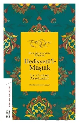 Hak Aşıklarına Rehber Hediyyetü'l-Müştak – Lalizade Abdülbaki – Ketebe Yayınları kitap kapağı