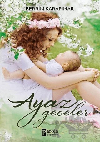 Ayaz Geceler – Berrin Karapınar – Parola Yayınları kitap kapağı