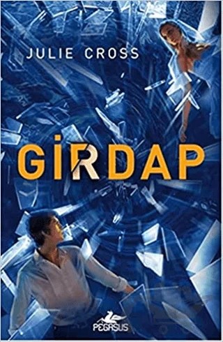 Girdap – Julie Cross – Pegasus Yayınları kitap kapağı