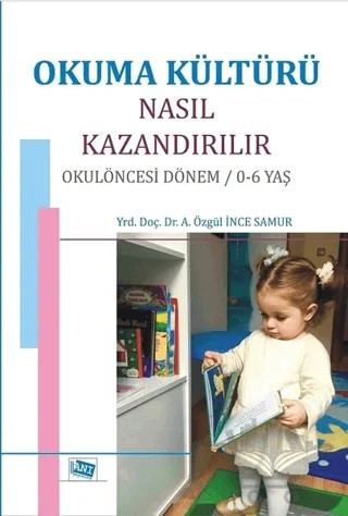 Okuma Kültürü Nasıl Kazandırılır – A. Özgül İnce Samur – Anı Yayıncılık kitap kapağı