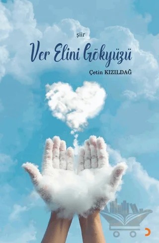 Ver Elini Gökyüzü – Çetin Kızıldağ – Cinius Yayınları kitap kapağı