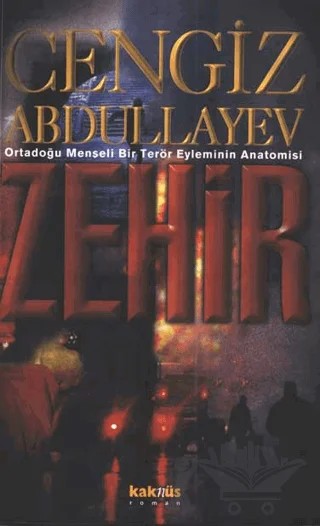 Zehir – Cengiz Abdullayev – Kaknüs Yayınları kitap kapağı