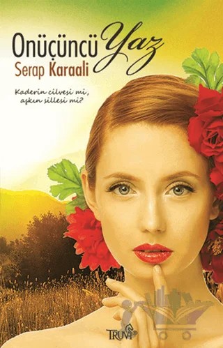 Onüçüncü Yaz – Serap Karaali – Truva Yayınları kitap kapağı