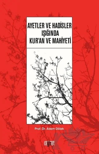 Ayetler ve Hadisler Işığında Kur’an ve Mahiyeti – Adem Dölek – Rağbet Yayınları kitap kapağı