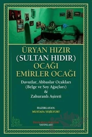 Üryan Hızır (Sultan Hıdır) Ocağı Emirler Ocağı – Mustafa Yeşilyurt – İmam Rıza Dergahı Yayınları kitap kapağı