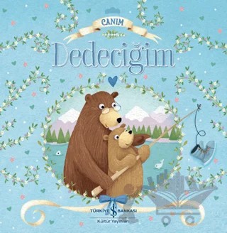 Canım Dedeciğim – Melanie Joyce – İş Bankası Kültür Yayınları kitap kapağı