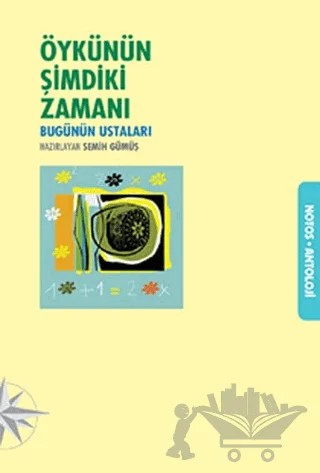 Öykünün Şimdiki Zamanı Bugünün Ustaları – Kolektif – Notos Kitap kitap kapağı