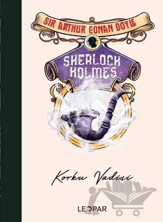 Sherlock Holmes Korku Vadisi – Sir Arthur Conan Doyle – Leopar Yayınları kitap kapağı