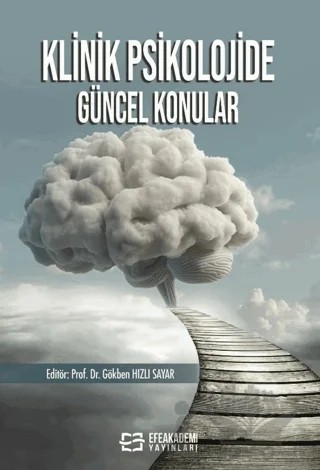 Klinik Psikolojide Güncel Konular – Kolektif – Efe Akademi Yayınları kitap kapağı