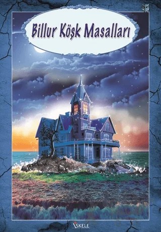 Billur Köşk Masalları – Bekir Aktan – İskele Yayıncılık kitap kapağı