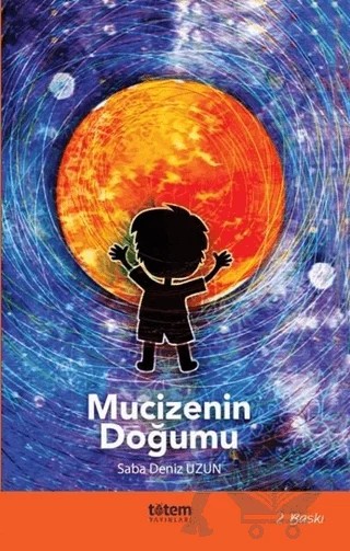 Mucizenin Doğumu – Saba Deniz Uzun – Totem Yayıncılık kitap kapağı