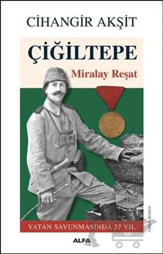 Çiğiltepe – Cihangir Akşit – Alfa Yayınları kitap kapağı