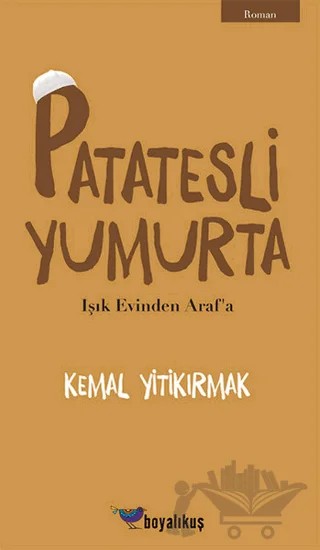 Patatesli Yumurta – Kemal Yitikırmak – Boyalıkuş Yayınları kitap kapağı
