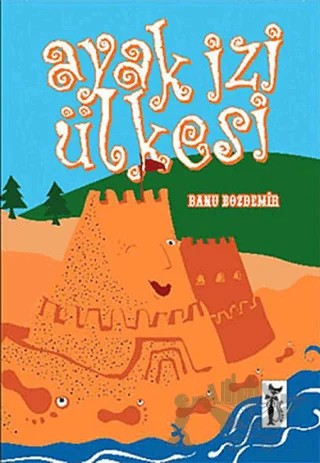 Ayak İzi Ülkesi – Banu Bozdemir – Çizmeli Kedi Yayınları kitap kapağı