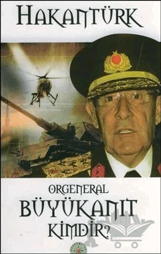 Orgeneral Büyükanıt Kimdir? – Hakan Türk – Akademi TV. Programcılık kitap kapağı