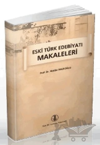 Eski Türk Edebiyatı Makaleleri – Hasibe Mazıoğlu – Türk Dil Kurumu Yayınları kitap kapağı