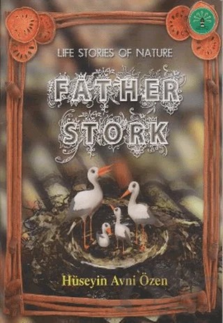 Father Stork – Hüseyin Avni Özen – Büyülü Fener Yayınları kitap kapağı