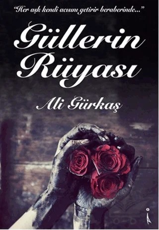 Güllerin Rüyası – Ali Gürkaş – İkinci Adam Yayınları kitap kapağı