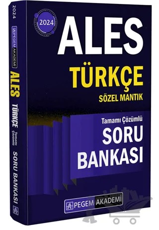 2024 ALES Türkçe Sözel Mantık Tamamı Çözümlü Soru Bankası – Kolektif – Pegem Akademi Yayıncılık kitap kapağı