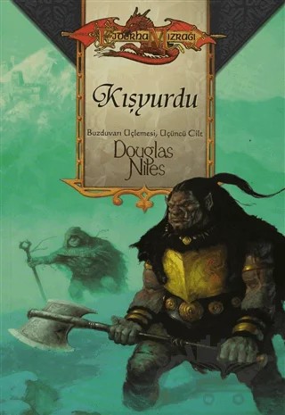 Kışyurdu Buzduvarı Üçlemesi 3. Cilt – Douglas Niles – Ankira Yayıncılık kitap kapağı