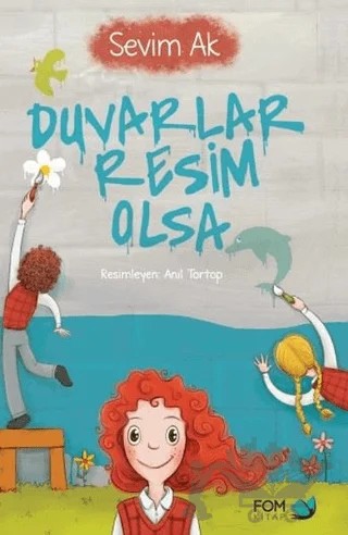 Duvarlar Resim Olsa – Sevim Ak – FOM Kitap kitap kapağı