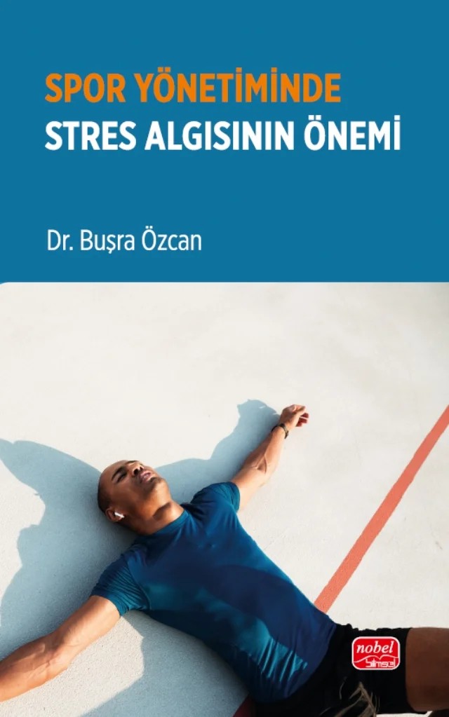 Spor Yönetiminde Stres Algısının Önemi – Buşra Özcan – Nobel Bilimsel Eserler kitap kapağı