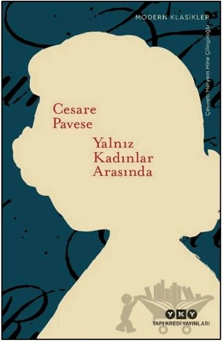 Yalnız Kadınlar Arasında – Cesare Pavese – Yapı Kredi Yayınları kitap kapağı