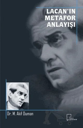 Lacan'ın Metafor Anlayışı – M. Akif Duman – Gece Akademi kitap kapağı