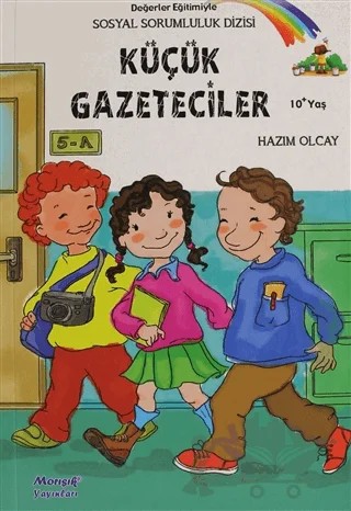 Küçük Gazeteciler – Hazım Olcay – Morışık Yayınları kitap kapağı
