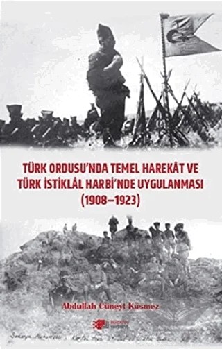 Türk Ordusu'nda Temel Harekat ve Türk İstiklal Harbi'nde Uygulanması 1908-1923 – Abdullah Cüneyt Küsmez – Berikan Yayınevi kitap kapağı