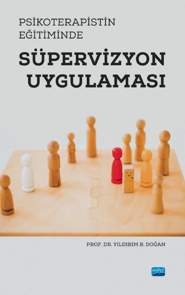 Psikoterapistin Eğitiminde Süpervizyon Uygulaması – Yıldırım B. Doğan – Nobel Akademik Yayıncılık kitap kapağı