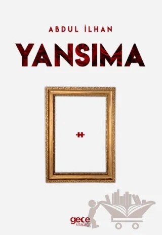 Yansıma – Abdul İlhan – Gece Kitaplığı kitap kapağı