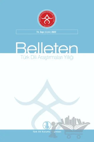 Türk Dili Araştırmaları Yıllığı: Belleten Sayı 74 Aralık 2022 – Türk Dil Kurumu Yayınları kitap kapağı
