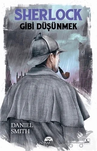 Sherlock Gibi Düşünmek – Daniel Smith – Martı Yayınları kitap kapağı