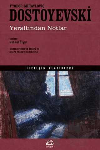 Yeraltından Notlar – Fyodor Mihayloviç Dostoyevski – İletişim Yayınevi kitap kapağı