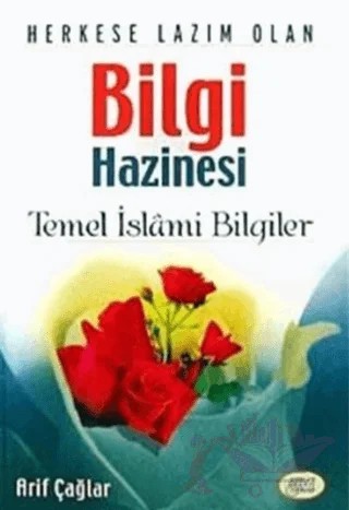 Herkese Lazım Olan Bilgi Hazinesi Temel İslami Bilgiler – Arif Çağlar – Sebat Yayınları kitap kapağı