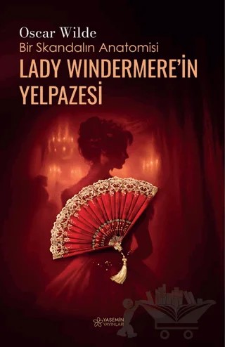 Lady Windermere’in Yelpazesi – Irwin Edman – Yasemin Yayınları kitap kapağı