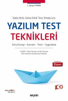 Daha Hızlı, Daha Etkili Test Etmek İçin Yazılım Test Teknikleri Soru/Cevap – Kavram – Teori – Uygulama – Lütfi Koray Yitmen – Seçkin Yayıncılık kitap kapağı
